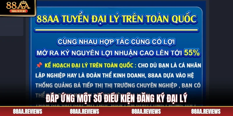 Đáp ứng một số điều kiện đăng ký đại lý